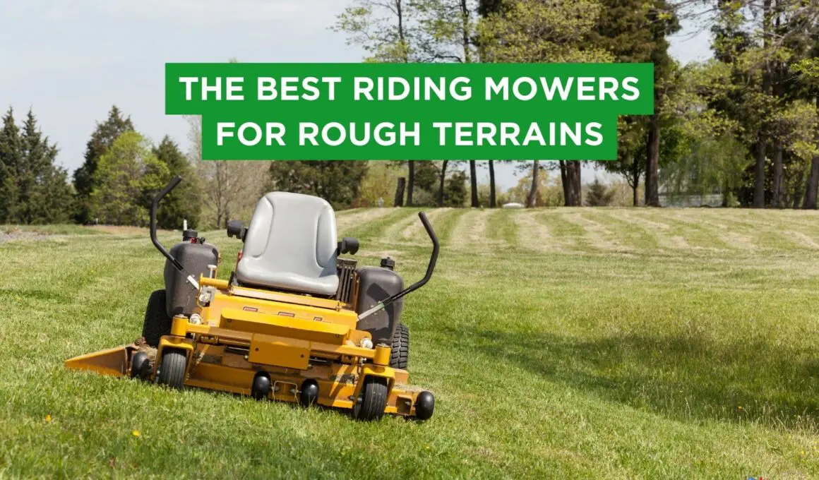 The Best Riding Mowers For Rough Terrains