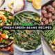 Fresh green beans Recipes