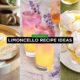 Limoncello Recipe Ideas