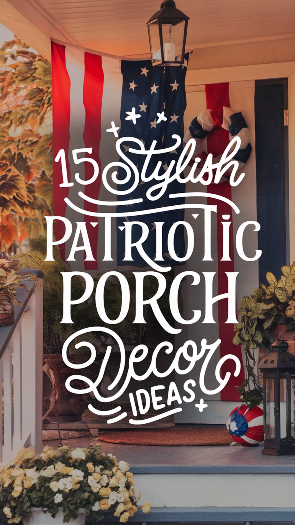 Stylish Patriotic Porch Decor Ideas-pin