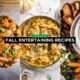 Fall Entertaining Recipes