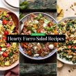 Hearty Farro Salad Recipes