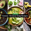 Yummy Mexican Soup Recipes