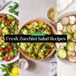 Fresh Zucchini Salad Recipes