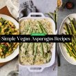 Simple Vegan Asparagus Recipes