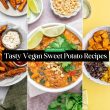 Tasty Vegan Sweet Potato Recipes