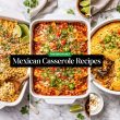 Comforting Mexican Casserole Recipes