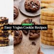 Easy Vegan Cookie Recipes for Baking Days