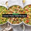 Caesar Pasta Salad Recipes