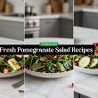 Fresh Pomegranate Salad Recipes