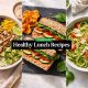 Healthy Lunches to Add to Your Meal Plan