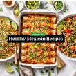 Healthy Mexican Recipes Made Simple