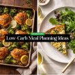 Low-Carb Meal Planning Ideas