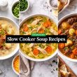 Slow Cooker Soup Recipes Made Easy