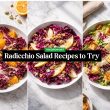 Radicchio Salad Recipes to Try
