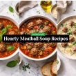 Hearty Meatball Soup Recipes