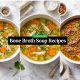 Nourishing Bone Broth Soup Recipes