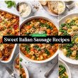 Sweet Italian Sausage Recipes to Try
