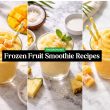 Delicious Frozen Fruit Smoothie Recipes