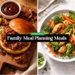 Family Meal Planning Meals That Make Life Easier