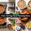 Time-Saving Meal Planning Ideas