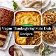 Vegan Thanksgiving Main Dish Recipes
