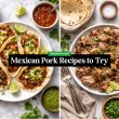 Mexican Pork Recipes to Try